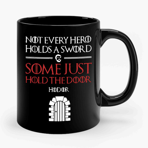 Game Of Thrones Not Every Hero Hodor Hold The Door Ceramic Mug