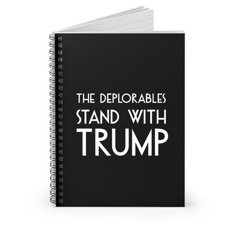 The Deplorables Stand With Trump Spiral Notebook