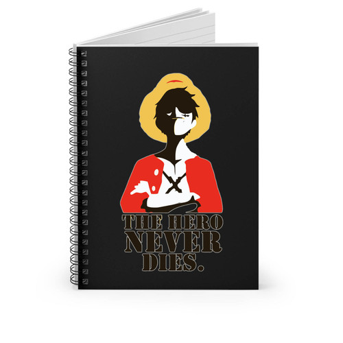 The Hero Never Dies Monkey D Luffy Spiral Notebook