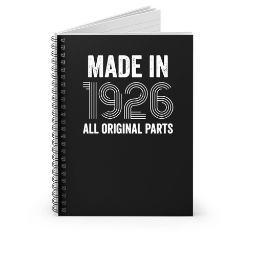 90Th Birthday Gift Made In 1926 Birthday 90 Years Old Birthday Present Party Gift Ideas Spiral Notebook