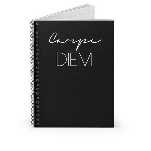 Carpe Diem Seize The Day Carpe Diem Graphic Carpe That Diem Spiral Notebook