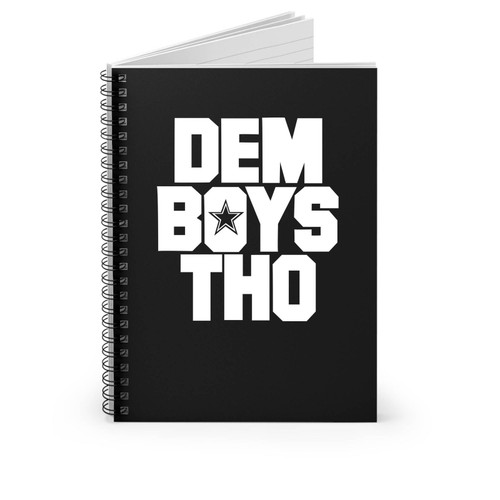Dem Boys Tho Cowboys Dallas Football Cowboys Footbal Dallas We Dem Boys Dak Zeke Dez Spiral Notebook