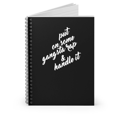 Gangsta Rap Workout Put On Some Gangsta Rap And Handle It Spiral Notebook