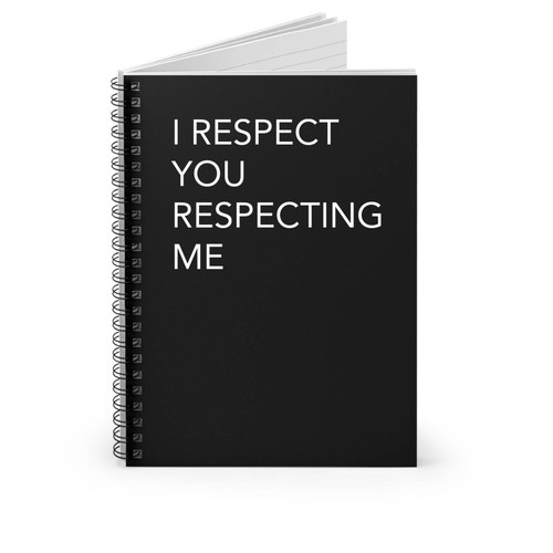 I Respect You Respecting Me Feminist Broad City Gift Spiral Notebook