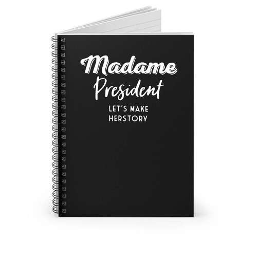 Madame President Herstory Shirt Hillary Hillary Clinton Hillary Kaine 2016 I'm With Her Hrc H Logo Spiral Notebook