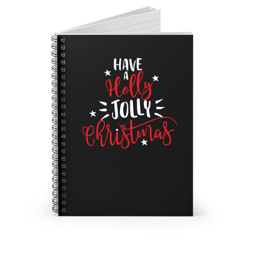 Merry Christmas Holly Jolly Christmas Song Have A Holly Jolly Christmas Spiral Notebook