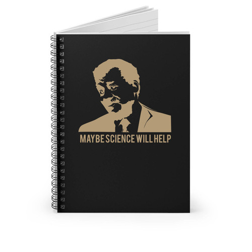 Neil Degrasse Tyson Quotes Maybe Science Will Help Spiral Notebook