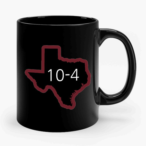 Texas Sized 10 - 4 Letterkenny 2 Ceramic Mug
