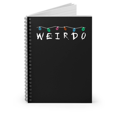 Weirdo Stranger Things Horror Scifi Nostalgic Eleven Eighties Spiral Notebook Weirdo Stranger Things Horror Scifi Nostalgic Eleven Eighties Spiral Notebook