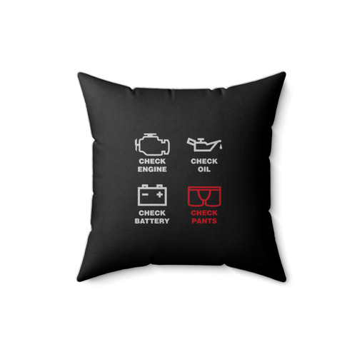 Check Engine Check Oil Check Battery Check Pants Square Pillow Cover