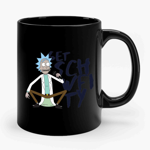 Get Schwifty Rick And Morty Ceramic Mug