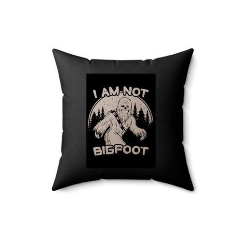 I Am Not Big Foot Square Pillow Cover