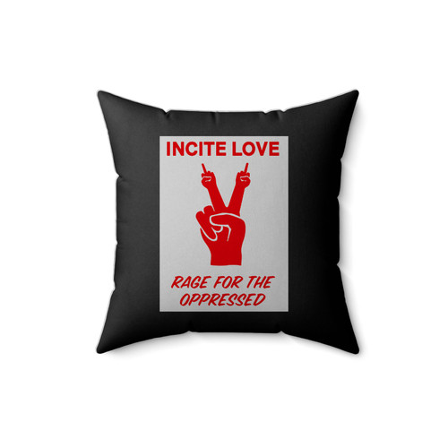 Incite Love Rage For The Oppressed Square Pillow Cover