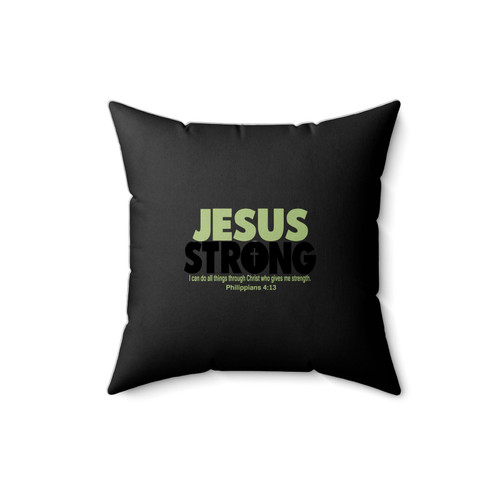 Jesus Strong I Can Do All Things Througt Christ Whoo Square Pillow Cover