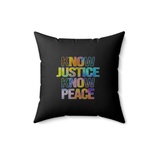 Know Justice Know Peace Square Pillow Cover