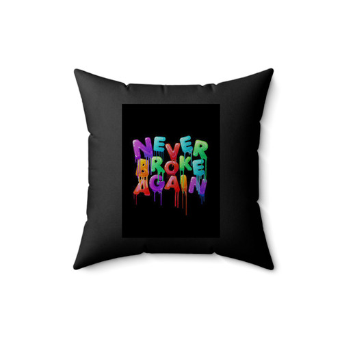 Never Broke Again Square Pillow Cover