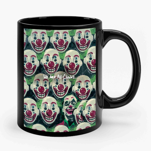 We Are All Clowns Ceramic Mug