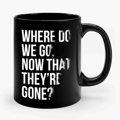Where Do We Go Avenger End Game Ceramic Mug