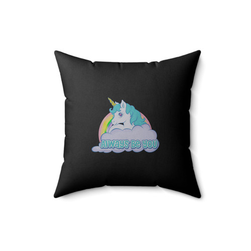 Always Be You 1 Square Pillow Cover
