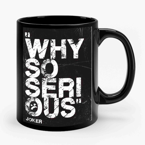 Why So Serious Joker Ceramic Mug