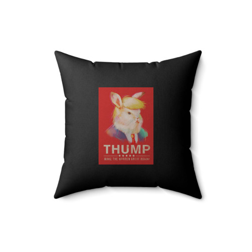 Bunny Donald Trump Parody Donald Thump Square Pillow Cover