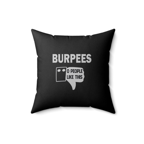 Burpees Zero People Like This Square Pillow Cover