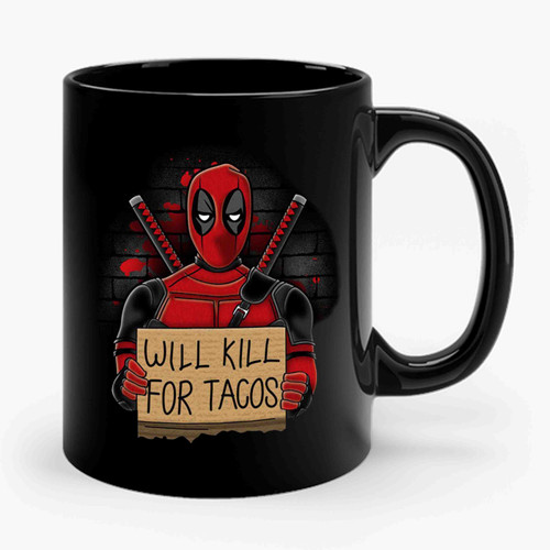 Will Kill For Tacos Deadpool Movie Parody Ceramic Mug