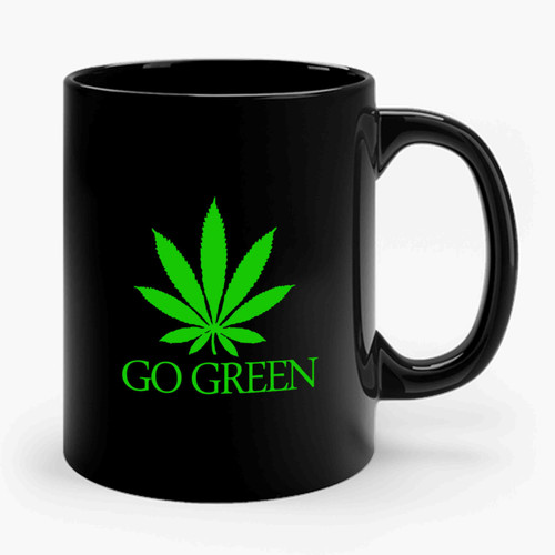 Go Green Marijuana Leaf Ceramic Mug