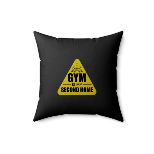 Gym Is My Second Home Square Pillow Cover