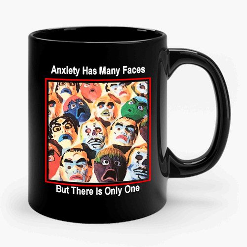 Xanax Anxiety Has Many Faces Ceramic Mug