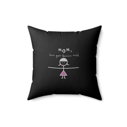 Mom I Love You Thiiiiiis Much Square Pillow Cover