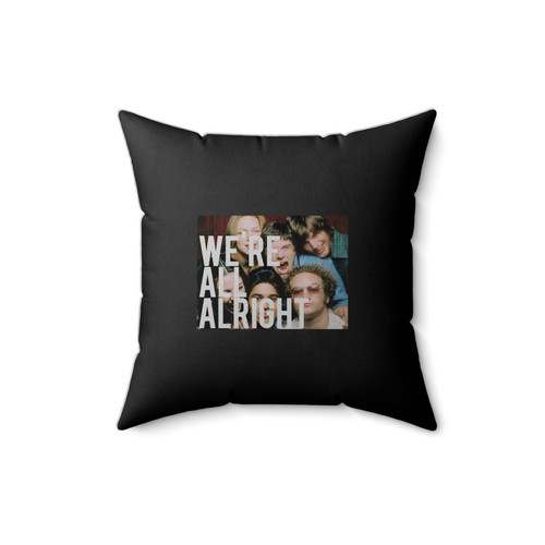 Were All Alright Square Pillow Cover