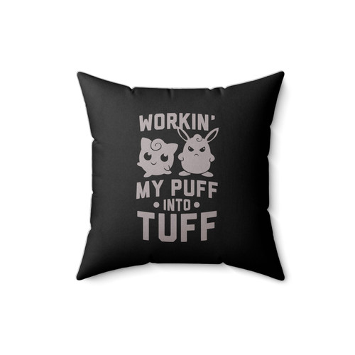 Working My Puff Into Tuff Square Pillow Cover