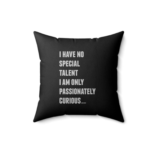 Albert Einstein Quotes I Have No Special Talent I Am Only Passionately Curious Square Pillow Cover