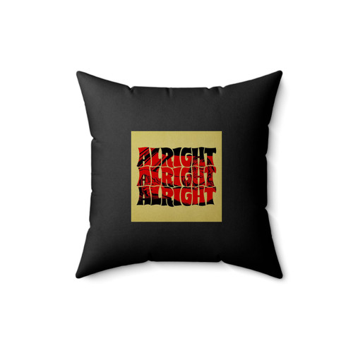 Alright Alright Alright Dazed And Confused Square Pillow Cover