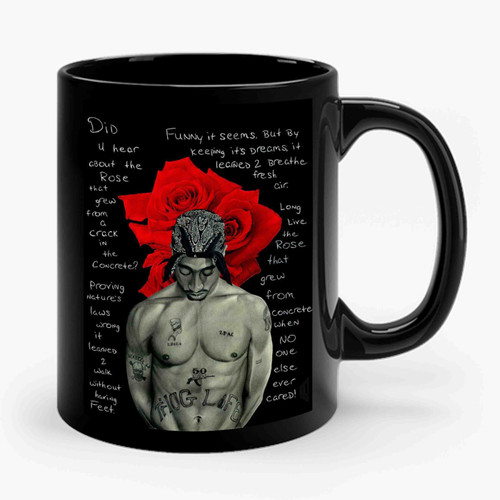 2pac The Rose That Grew Quote Ceramic Mug