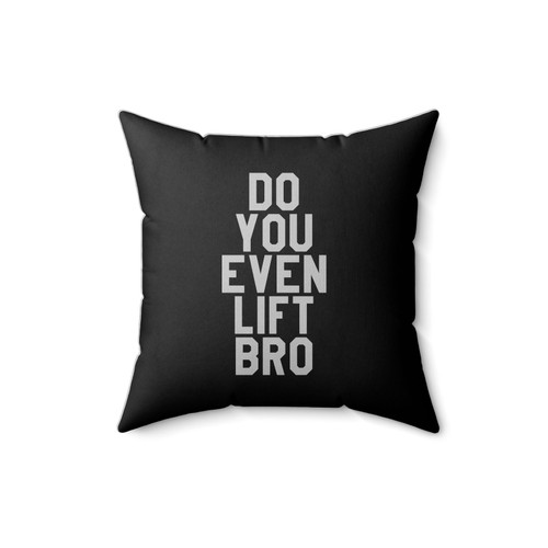 Do You Even Lift Bro Simple Square Pillow Cover