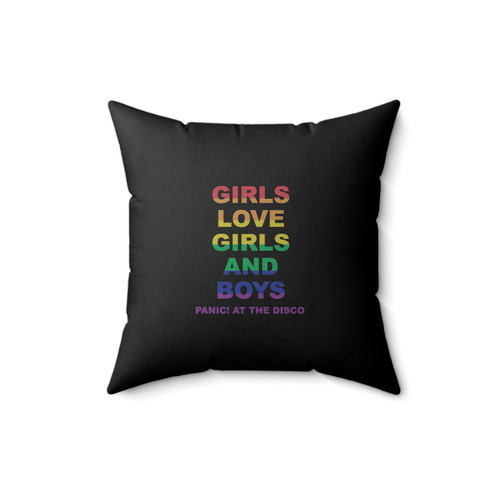Girls Love Girls And Boys Panic At The Disco Square Pillow Cover