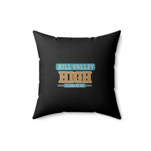Hill Valley High Class 0F 95 Back To The Future Ghostbusters 80S Movie Square Pillow Cover