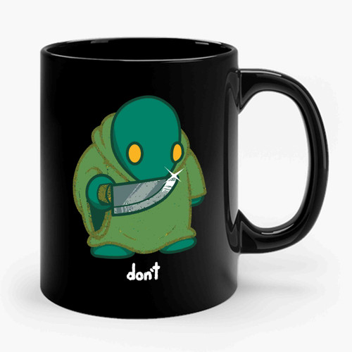 Alien Dont Ceramic Mug