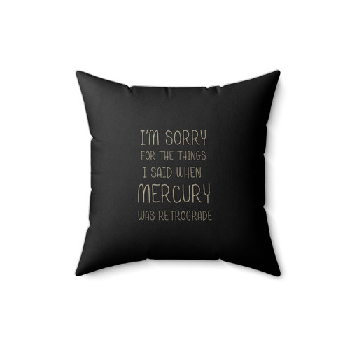 I'm Sorry Mercury Retrograde Astrology Stars Love Sky Moon Square Pillow Cover