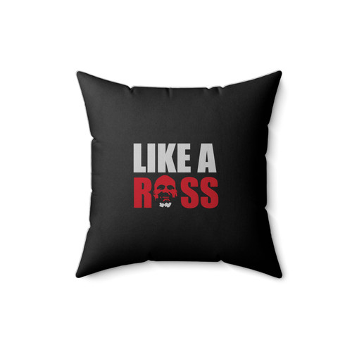 Like A Ross! Square Pillow Cover
