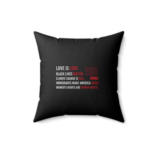 Love Is Love Black Lives Matter Climate Change Is Real Immigrants Make America Great Women's Right Are Human Rights Square Pillow Cover
