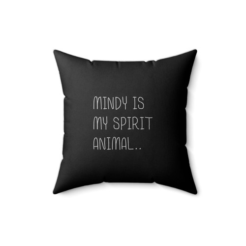 Mindy Is My Spirit Animal Typographic Square Pillow Cover