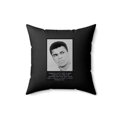 Muhammad Ali Cassius Clay Champions Aren't Made In Gyms Quotes Square Pillow Cover