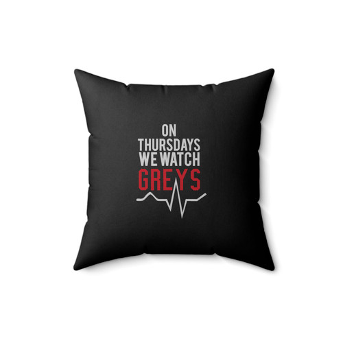 On Thursdays We Watch Greys Funny Slogan Greys Fans Square Pillow Cover