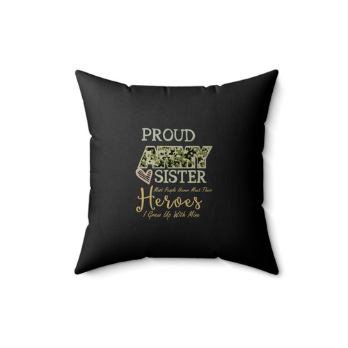 Proud Army Sister Proud Army Mom Proud Army Sibling Square Pillow Cover