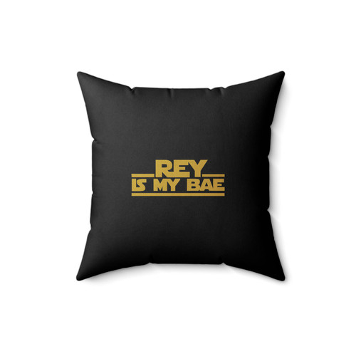Rey Is My Bae Square Pillow Cover