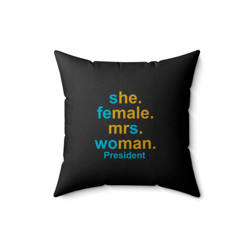 She Female Mrs Woman President Hillary Clinton For President 2016 Political Democratic Party #Imwithher #Dealmein Square Pillow Cover