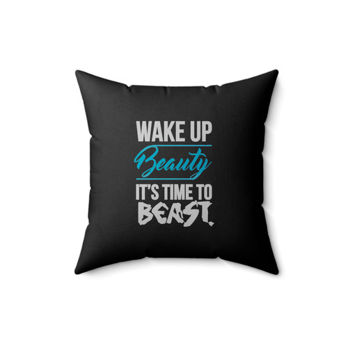 Wake Beauty Is The Beast Square Pillow Cover